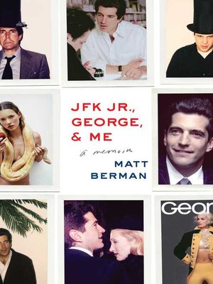 cover image of JFK Jr., George, and Me